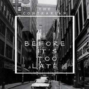 Before It's Too Late (Explicit)