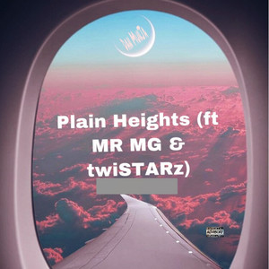 Plain Heights (feat. MR MG & twiSTARs) [Explicit]