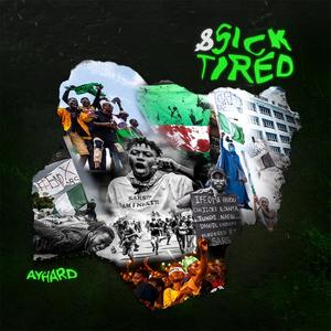 SICK N TIRED #ENDSARS (Explicit)