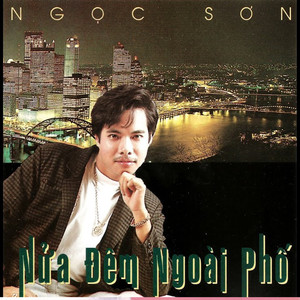 Ngọc Sơn - Nửa Đêm Ngoài Phố (Mưa Hồng CD 046)