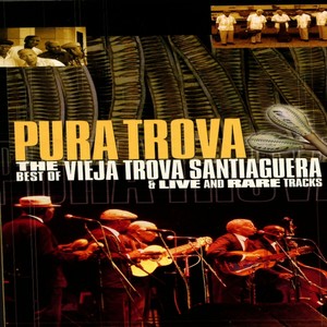 Vieja Trova Santiaguera - Boca Roja (Live)