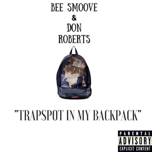 Trapspot in My Backpack (Explicit)