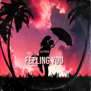 Feeling You