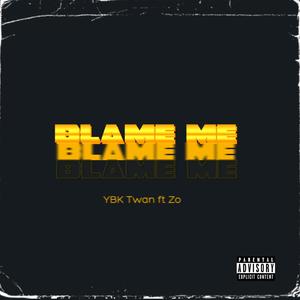 Blame Me (Explicit)