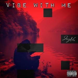Vibe With Me (Explicit)