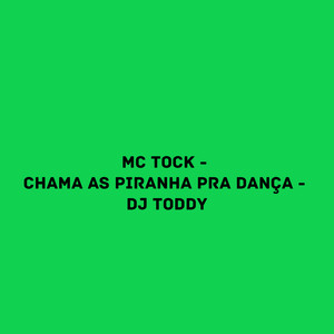 Chama as Piranha pra Dança