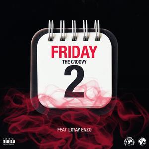 Friday (feat. Loyay Enzo) [Explicit]