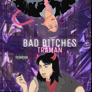 Bad *****es (Explicit)