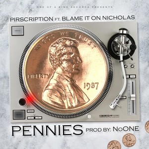 Pennies (feat. Blame It On Nicholas) [Explicit]