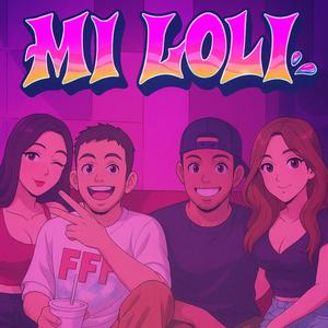 Mi Loli (Explicit)