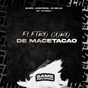 Eletro Coro De Macetacao (Explicit)