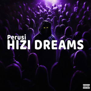 Hizi Dreams (Explicit)