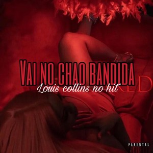 Vai No Chão Bandida (Explicit)