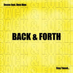 Back & Forth (feat. Ibee Ibee) [Explicit]