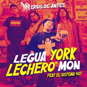 Raperos de antes (feat. Lechero Mon & El Sistema 407)