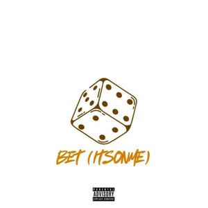 BET (ITS ON ME) [Explicit]