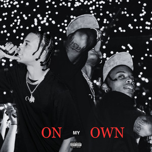 On My Own (Explicit)