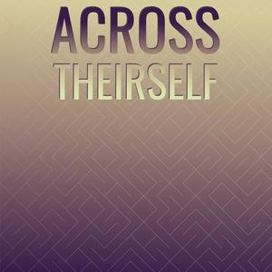 Across Theirself
