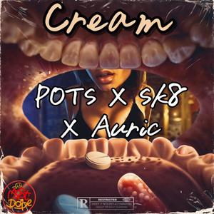 C*r*e*a*m (Explicit)