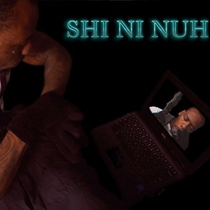 Shi Ni Nuh (Explicit)