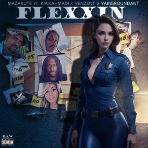 Flexxin (feat. Vinzent, Kia' kahmadi & Yabigroundant) (Explicit)