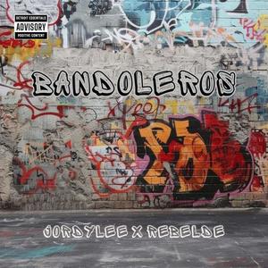 Bandoleros (feat. Rebelde) (Explicit)