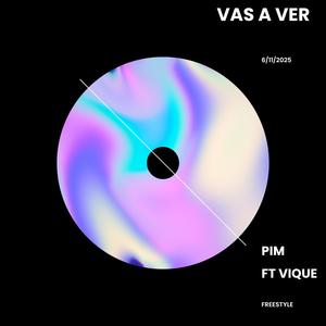 Vas a Ver (feat. Pim)