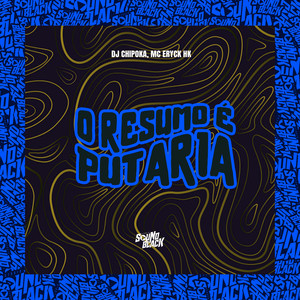O Resumo É Putaria (Explicit)