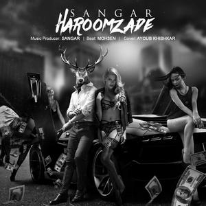 Haroomzade (Explicit)