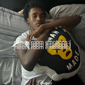 messy room emotions (Explicit)