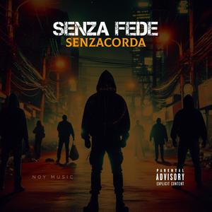 SENZA FEDE (Explicit)