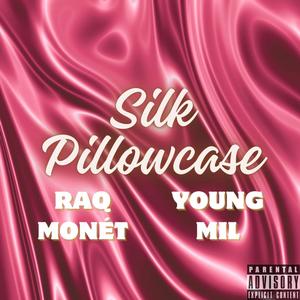 Silk Pillowcase (feat. Young MiL) [Explicit]