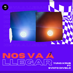 Nos Va a Llegar (Explicit)