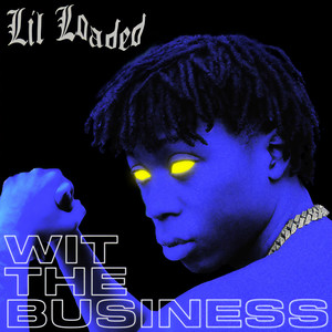 Wit The Business (Explicit)