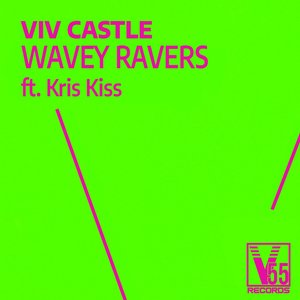 Wavey Ravers (ft Kris Kriss)