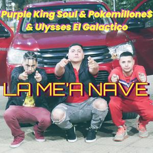 La mea nave (feat. Pokemillones & Ulysses el Galactico)