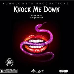 Knock Me Down (feat. YUNGLOWSTA) [Explicit]