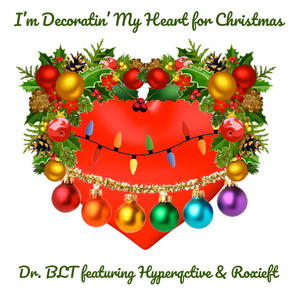 I'm Decoratin' My Heart for Christmas (feat. Hyperqctive & Roxie T)