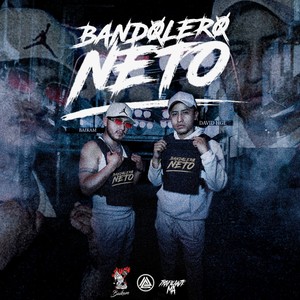 Bandolero Neto (Explicit)