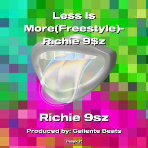 Less Is More (Freestyle) -Richie 9z [Explicit]