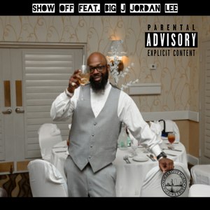 Show Off (Explicit)