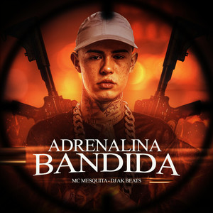 Adrenalina Bandida (Explicit)