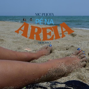 PÉ NA AREIA (Explicit)