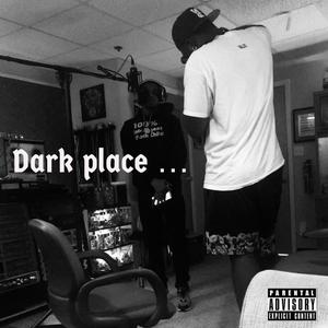 Dark place (Explicit)