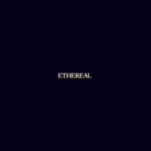 Ethereal (Explicit)