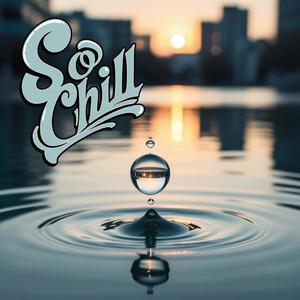So chill