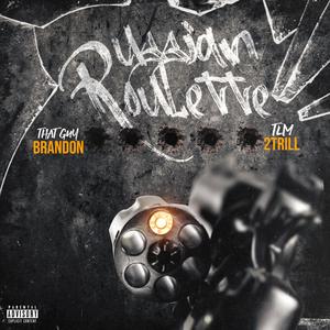Russian Roulette (feat. TLM 2trill) (Explicit)