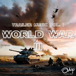 Trailer Music Vol. I, World War III
