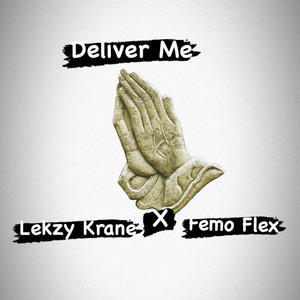 Deliver Me (feat. Femo Flex)