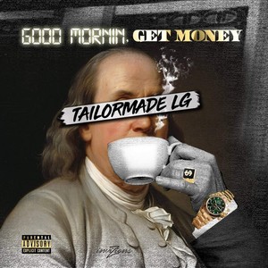 Good Mornin', Get Money (Explicit)